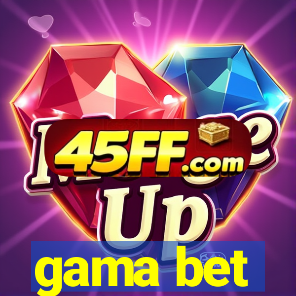 gama bet